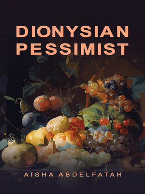 cover image of Dionysian Pessimist